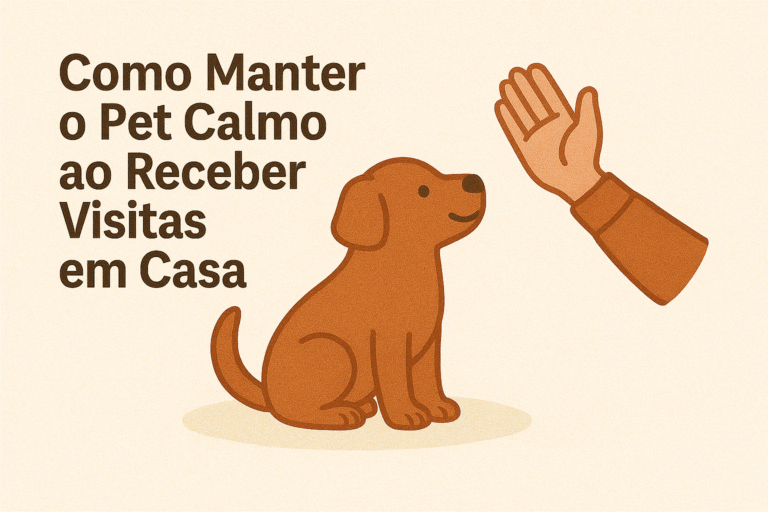 Como Manter o Pet Calmo ao Receber Visitas em Casa
